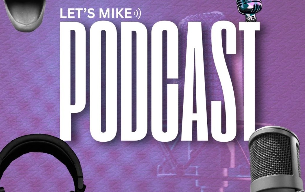 Let's Mike Podcast