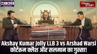 Akshay Kumar Jolly LLB 3 vs Arshad Warsi | कोर्टरूम क्लैश और सलमान का गुस्सा!