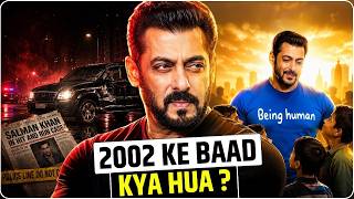 Salman Khan की Human Being की सबसे बड़ी सच्चाई... 2002 के बाद बदल गई